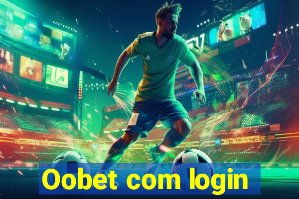 Oobet com login